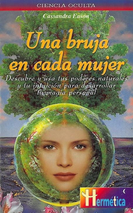 BRUJA EN CADA MUJER, UNA (CIENCIAS OCULTAS) | 9788479274085 | EASON, CASSANDRA | Llibreria La Gralla | Librería online de Granollers