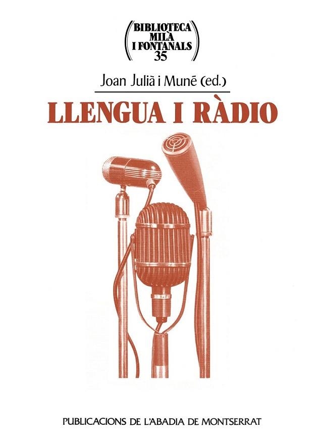 LLENGUA I RADIO (BIB MILA I FONTANALS, 35) | 9788484151777 | JULIA I MENU, JOAN | Llibreria La Gralla | Llibreria online de Granollers