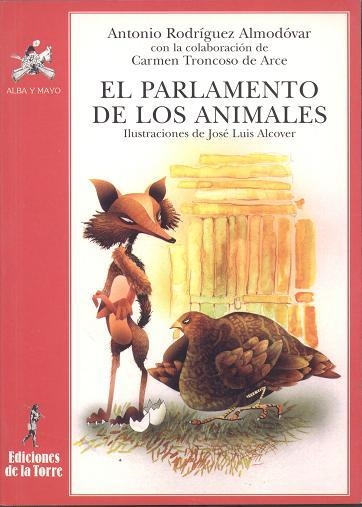 PARLAMENTO DE LOS ANIMALES (ALBA Y MAYO 8) | 9788479602567 | RODRIGUEZ ALMODOVAR, ANTONIO | Llibreria La Gralla | Llibreria online de Granollers