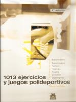 1013 EJERCICIOS Y JUEGOS POLIDEPORTIVOS | 9788480194617 | TICO CAMI, JORDI | Llibreria La Gralla | Llibreria online de Granollers