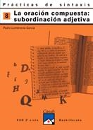 C. PRACTICAS DE SINTAXIS 8 ORACION COMPUESTA SUBORDINACION | 9788421821411 | LUMBRERAS GARCIA, PEDRO | Llibreria La Gralla | Llibreria online de Granollers