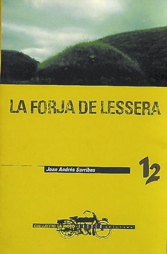 FORJA DE LESSERA, LA | 9788481312294 | SORRIBES, JOAN ANDRES | Llibreria La Gralla | Llibreria online de Granollers