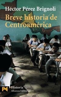 BREVE HISTORIA DE CENTRO AMERICA | 9788420634906 | PEREZ BRIGNOLI, HECTOR | Llibreria La Gralla | Llibreria online de Granollers