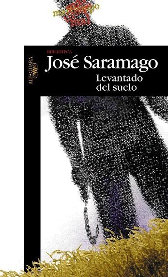 LEVANTADO DEL SUELO | 9788420484433 | SARAMAGO, JOSE | Llibreria La Gralla | Llibreria online de Granollers