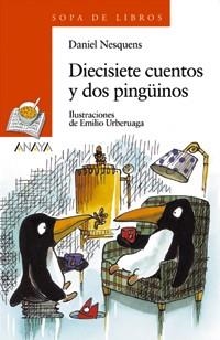 DIECISIETE CUENTOS Y DOS PINGUINOS (SOPA DE LIBR NARJ 41) | 9788420700175 | NESQUENS , DANIEL | Llibreria La Gralla | Llibreria online de Granollers