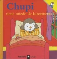 CHUPI TIENE MIEDO DE LA TORMENTA (CHUPI 4) | 9788424608545 | COURTIN, THIERRY | Llibreria La Gralla | Llibreria online de Granollers