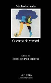 CUENTOS DE VERDAD (LETRAS HISPANICAS 478) | 9788437617824 | FRAILE, MEDARDO | Llibreria La Gralla | Llibreria online de Granollers