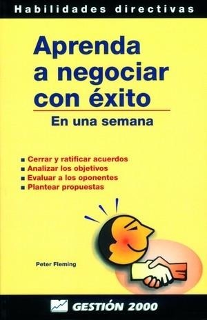 APRENDA A NEGOCIAR CON EXITO(EN UNA SEMANA) | 9788480884303 | FLEMING, PETER | Llibreria La Gralla | Librería online de Granollers