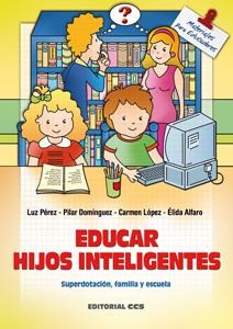 EDUCAR HIJOS INTELIGENTES | 9788483163047 | PEREZ, LUZ / DOMINGUE, PILAR | Llibreria La Gralla | Llibreria online de Granollers