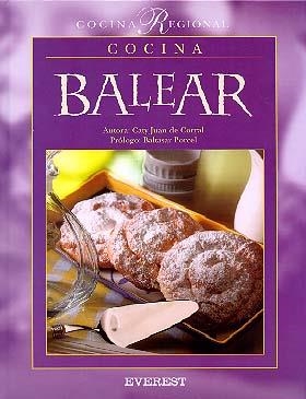 COCINA BALEAR | 9788424124922 | JUAN DE CORRAL , CATY | Llibreria La Gralla | Llibreria online de Granollers