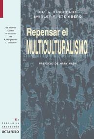 REPENSAR EL MULTICULTURALISMO | 9788480634243 | KINCHELOE, JOE L. /STEINBERG, SHIRLEY | Llibreria La Gralla | Llibreria online de Granollers