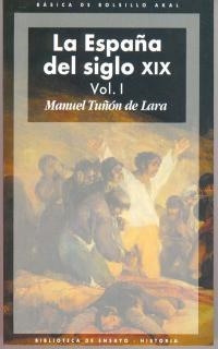 ESPAÑA DEL SIGLO XIX, LA | 9788446011064 | TUÑON DE LARA, MANUEL | Llibreria La Gralla | Llibreria online de Granollers