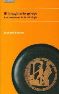 IMAGINARIO GRIEGO, EL (LOS CONTEXTOS DE LA MITOLOGIA) | 9788483230787 | BUXTON, RICHARD | Llibreria La Gralla | Llibreria online de Granollers