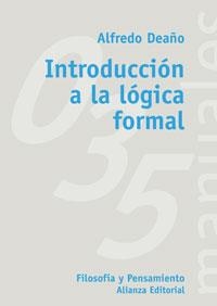 INTRODUCCION A LA LOGICA FORMAL (FILOSOFIA Y PENAMIENTO) | 9788420686813 | DEAÑO, ALFREDO | Llibreria La Gralla | Llibreria online de Granollers