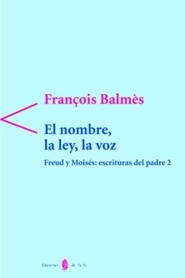 NOMBRE LA LEY LA VOZ, EL | 9788476283028 | BALMES, FRANÇOIS | Llibreria La Gralla | Llibreria online de Granollers