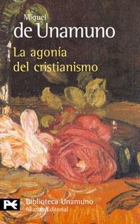 AGONIA DEL CRISTIANISMO, LA | 9788420636153 | DE UNAMUNO, MIGUEL | Llibreria La Gralla | Llibreria online de Granollers