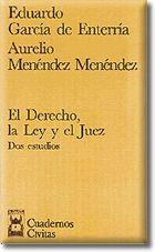 DERECHO LA LEY Y EL JUEZ, EL | 9788447008803 | GARCIA, EDUARDO / MENENDEZ, AURELIO | Llibreria La Gralla | Llibreria online de Granollers