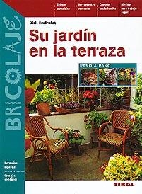 SU JARDIN EN LA TERRAZA | 9788430594931 | ENDRULAT, DIRK | Llibreria La Gralla | Llibreria online de Granollers