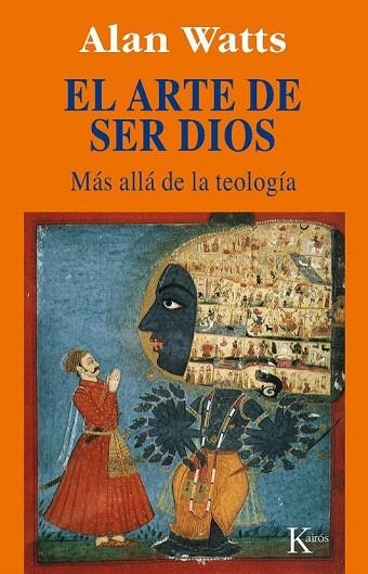 ARTE DE SER DIOS, EL (MAS ALLA DE LA TEOLOGIA) | 9788472454477 | WATTS, ALAN | Llibreria La Gralla | Llibreria online de Granollers