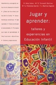 JUGAR Y APRENDER TALLERES Y EXPERIENCIAS EN EDUCACION INFANT | 9788480634366 | VELEZ VALERO / TOMASETTI MARTINEZ / FERNANDEZ GARR | Llibreria La Gralla | Llibreria online de Granollers