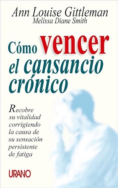 COMO VENCER AL CANSANCIO CRONICO | 9788479533755 | GITTELMAN, ANN LOUISE | Llibreria La Gralla | Llibreria online de Granollers