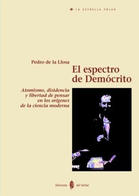 ESPECTRO DE DEMOCRITO, EL (LA ESTRELLA POLAR) | 9788476283295 | DE LA LLOSA, PEDRO | Llibreria La Gralla | Librería online de Granollers