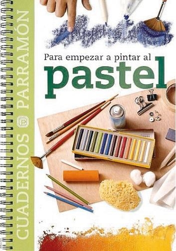 PASTEL (CUADERNOS PARRAMON) | 9788434222779 | Llibreria La Gralla | Librería online de Granollers