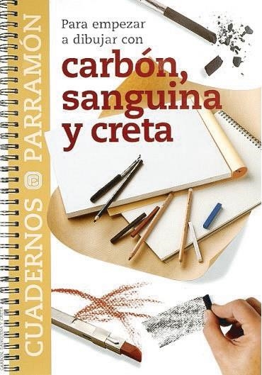 CARBON SANGUINA Y CRETA CUADERNOS PARRAMON | 9788434222786 | Llibreria La Gralla | Llibreria online de Granollers