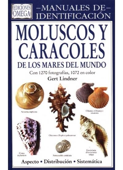 MOLUSCOS Y CARACOLES DE LOS MARES DEL MUND(MANUALES DE IDENT | 9788428212038 | LINDNER, GERT | Llibreria La Gralla | Llibreria online de Granollers