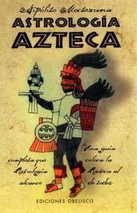 ASTROLOGIA AZTECA | 9788477206620 | MOCTEZUMA, HIPOLITO | Llibreria La Gralla | Librería online de Granollers