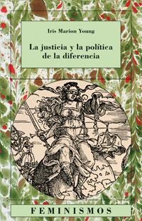 JUSTICIA Y POLITICA DE LA DIFERENCIA, LA | 9788437618265 | YOUNG, IRIS MARION | Llibreria La Gralla | Llibreria online de Granollers