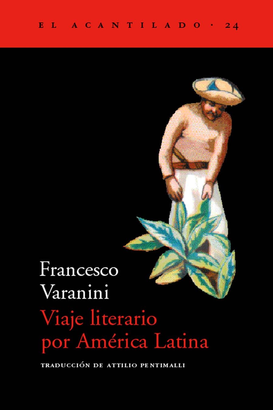 VIAJE LITERARIO POR AMERICA LATINA (EL ACANTILADO 24) | 9788495359148 | VARANINI, FRANCESCO | Llibreria La Gralla | Llibreria online de Granollers