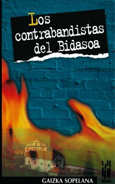 COMTRABANDISTAS DEL BIDASOA, LOS | 9788481361629 | SOPELANA, GAIZKA | Llibreria La Gralla | Librería online de Granollers