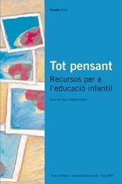 TOT PENSANT... RECURSOS PER A L'EDUCACIO INFANTIL (COL.LECCIO FILOSOFIA 3/18) | 9788476025918 | SATIRO, ANGELICA | Llibreria La Gralla | Llibreria online de Granollers