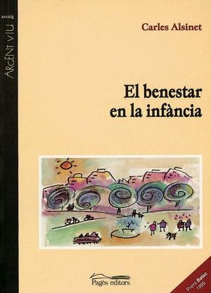 BENESTAR EN LA INFANCIA, EL(ARGENT VIU, 41) | 9788479356972 | ALSINET, CARLES | Llibreria La Gralla | Llibreria online de Granollers