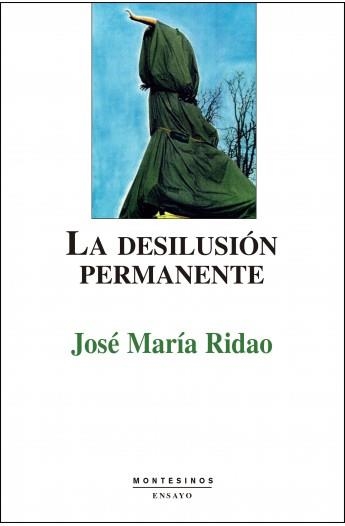 DESILUSION PERMANENTE, LA | 9788489354944 | RIDAO, JOSE MARIA | Llibreria La Gralla | Llibreria online de Granollers