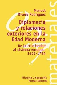 DIPLOMACIA Y RELACIONES EXTERIORES EN LA EDAD MODERNA | 9788420657592 | RIVERO, MANUEL | Llibreria La Gralla | Librería online de Granollers