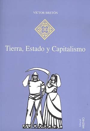 TIERRA ESTADO Y CAPITALISMO | 9788489790841 | BRETON, VICTOR | Llibreria La Gralla | Llibreria online de Granollers