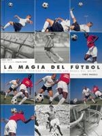 MAGIA DEL FUTBOL, LA | 9788480194709 | SMITH, DAVID | Llibreria La Gralla | Llibreria online de Granollers