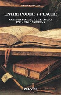 ENTRE PODER Y PLACER | 9788437618302 | CHARTIER, ROGER | Llibreria La Gralla | Librería online de Granollers