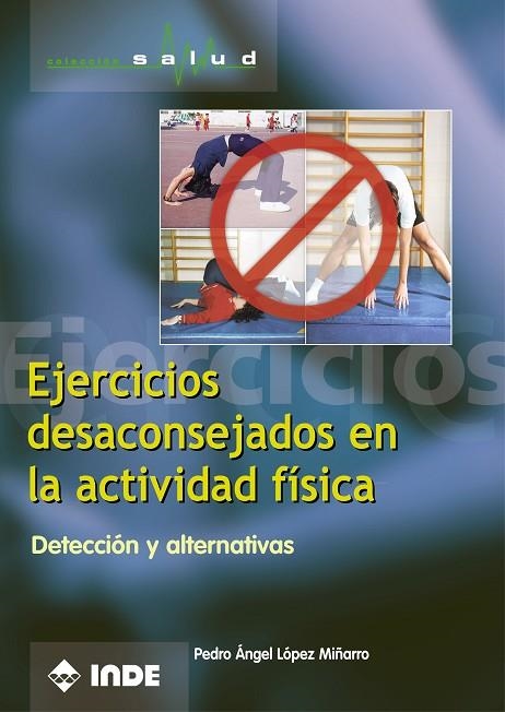 EJERCICIOS DESACONSEJADOS EN LA ACTIVIDAD FISICA | 9788495114532 | LOPEZ MIÑARRO, PEDRO ANGEL | Llibreria La Gralla | Llibreria online de Granollers