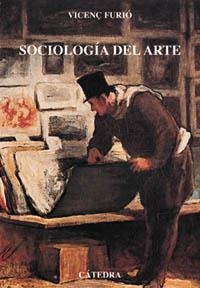 SOCIOLOGIA DEL ARTE | 9788437618296 | FURIO, VICENÇ | Llibreria La Gralla | Librería online de Granollers