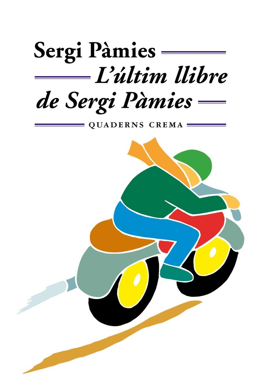ULTIM LLIBRE DE SERGI PAMIES, L' (MINIMA MINOR 89) | 9788477273097 | PAMIES, SERGI | Llibreria La Gralla | Librería online de Granollers