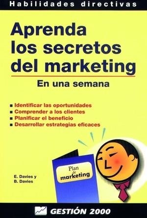 APRENDA LOS SECRETOS DEL MARKETING EN UNA SEMANA | 9788480884372 | DAVIES E. | Llibreria La Gralla | Librería online de Granollers