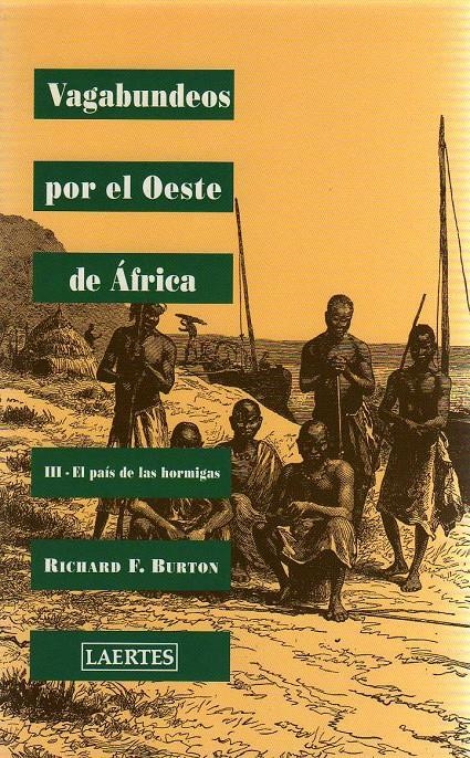 VAGABUNDEOS POR EL OESTE DE AFRICA III EL PAIS DE LAS HORMIG | 9788475844084 | BURTON, RICHARD FRANCIS | Llibreria La Gralla | Llibreria online de Granollers