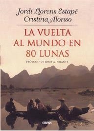 VUELTA AL MUNDO EN 80 LUNAS, LA | 9788489902329 | LLORENS ESTAPE, JORDI / ALONSO, CRISTINA | Llibreria La Gralla | Llibreria online de Granollers