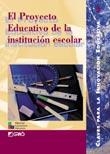 PROYECTO EDUCATIVO DE LA INSTITUCION ESCOLAR, EL | 9788478272334 | ANTÚNEZ MARCOS, SERAFÍN/DÍAZ-MUNIO PEÑA, CARMEN/ÁLVAREZ FERNÁNDEZ, MANUEL/SANTOS SANZ, MONTSERRAT/GA | Llibreria La Gralla | Llibreria online de Granollers