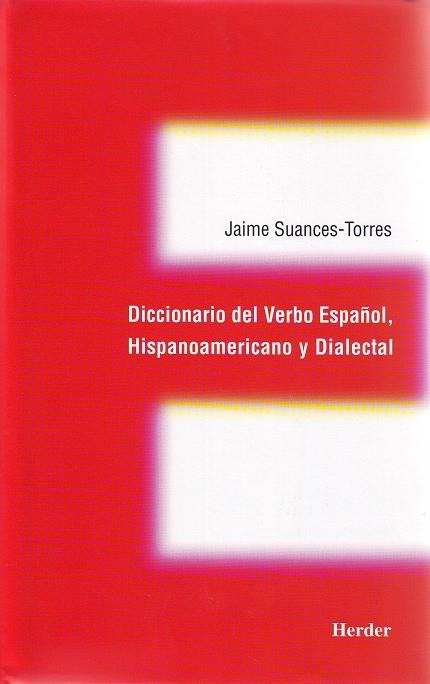 DICCIONARIO DEL VERBO ESPAÑOL HISPANOAMERICANO Y DIALECTAL | 9788425421334 | SUENCES TORRES, JAIME | Llibreria La Gralla | Llibreria online de Granollers