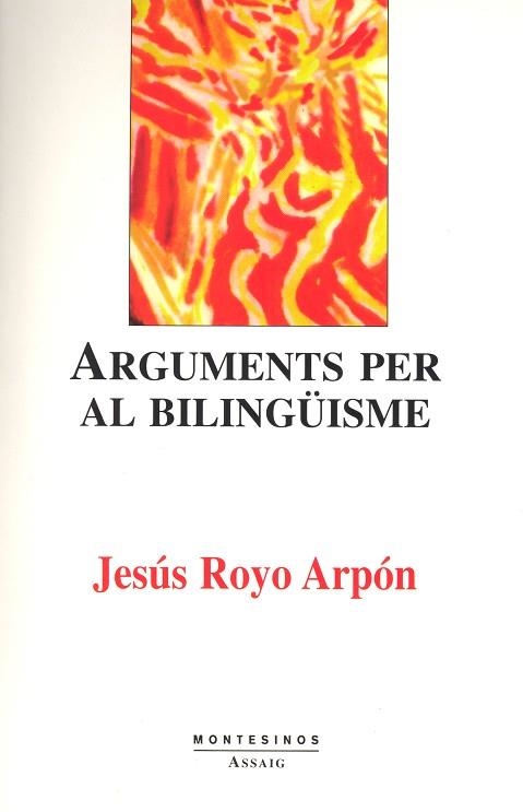 ARGUMENTS PER EL BILINGUISME | 9788489354982 | ROYO ARPON, JESUS | Llibreria La Gralla | Llibreria online de Granollers