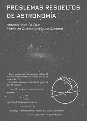 PROBLEMAS RESUELTOS DE ASTRONOMIA | 9788486639976 | GIL CRUZ, ANTONIO JOSE / RODRIGUEZ CADEROT, MARIA | Llibreria La Gralla | Llibreria online de Granollers